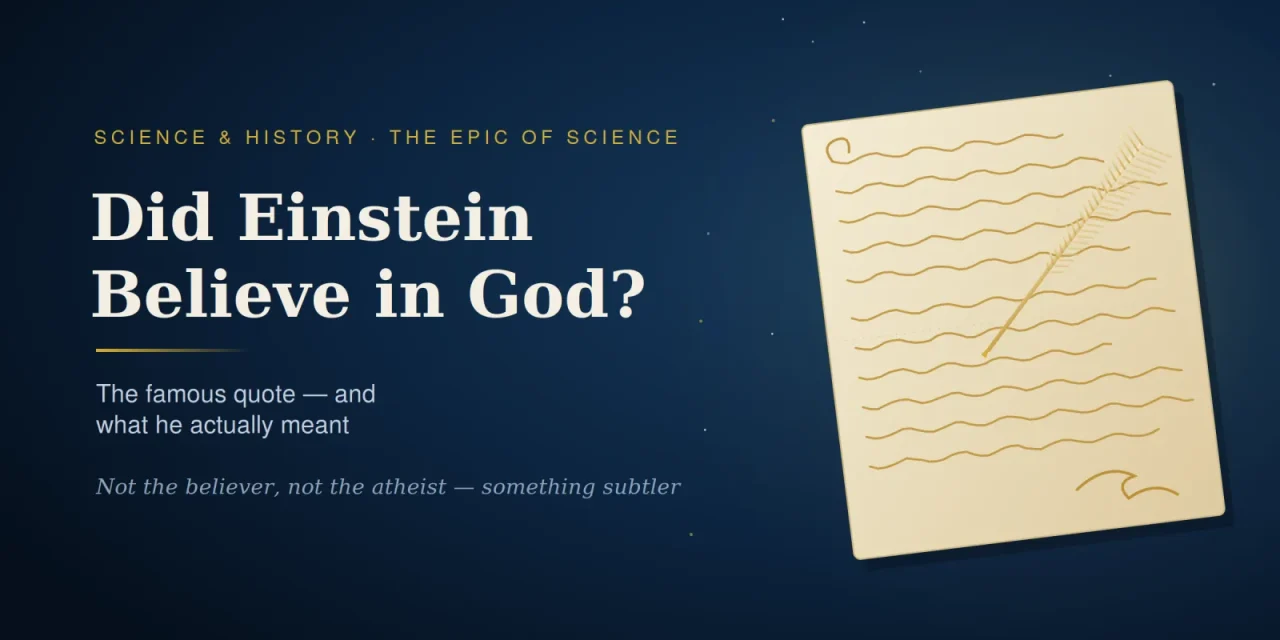 Did Einstein Believe in God? — The Famous Quote Explained