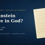 Did Einstein Believe in God? — The Famous Quote Explained