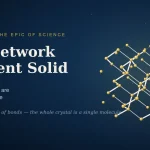 The Network Covalent Solid — Why Some Crystals Are Nearly Indestructible